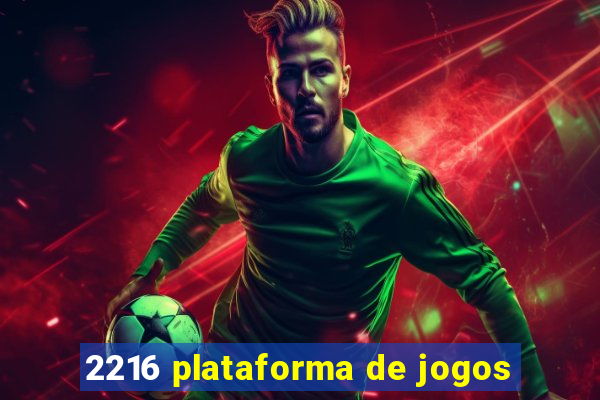 2216 plataforma de jogos